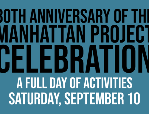 80th Anniversary of the Manhattan Project Celebration